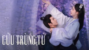Cửu Trùng Tử Vietsub + Thuyết Minh