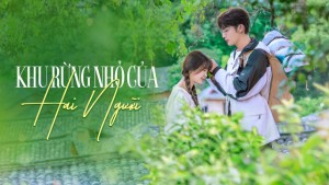 Khu Rừng Nhỏ Của Hai Người Vietsub + Thuyết Minh