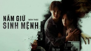 Nắm Giữ Sinh Mệnh (Bản Thái) Vietsub